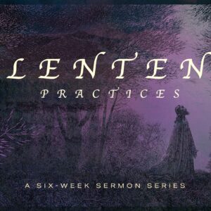 Lenten Practices: Obedience