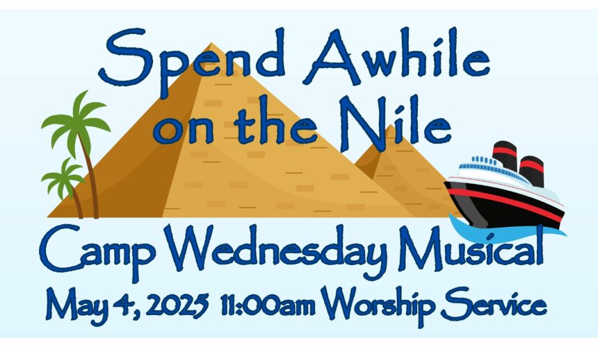 Camp Wednesdays Musical: Spend a While on the Nile